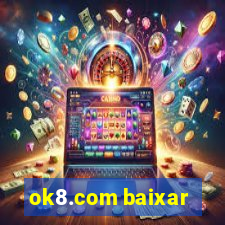 ok8.com baixar